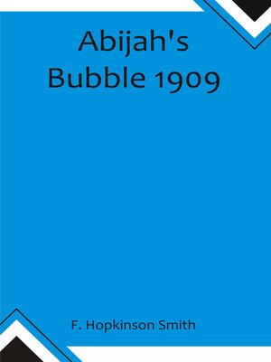 cover image of Abijah's Bubble 1909